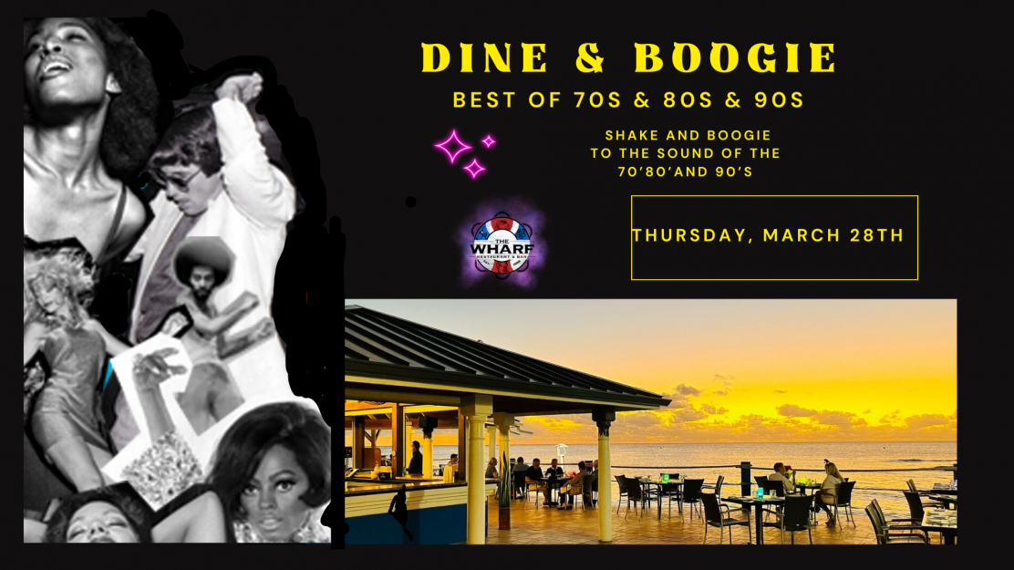 Dine and Boogie at The Wharf